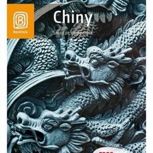 Chiny. Smocze imperium