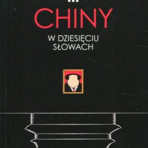 Chiny w dziesięciu słowach wyd.2