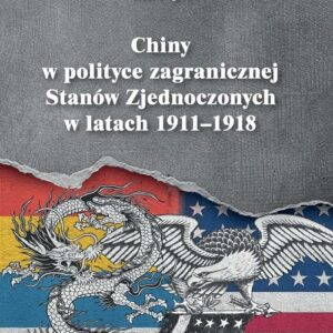 Chiny w polityce zagranicznej Stanów Zjednoczonych w latach 1911-1918
