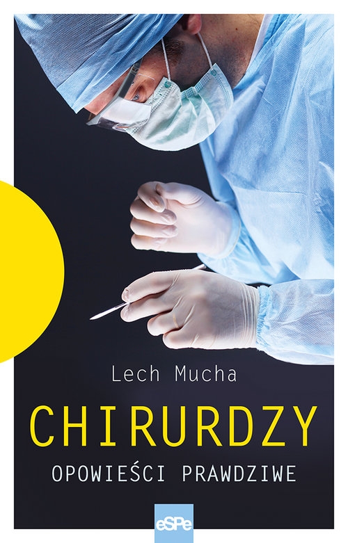 Chirurdzy Opowieści prawdziwe.