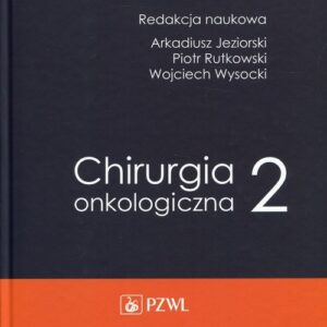Chirurgia onkologiczna Tom 2