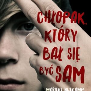 Chłopak, który bał się być sam