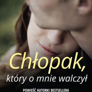 Chłopak który o mnie walczył