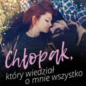Chłopak, który wiedział o mnie wszystko