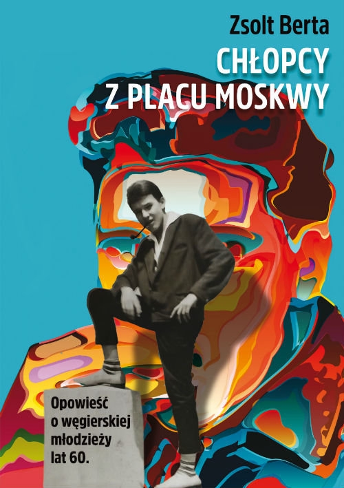 Chłopcy z Placu Moskwy. Opowieść o węgierskiej młodzieży lat 60.