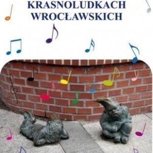 Chodnikowe opowiastki o krasnoludkach wrocławskich