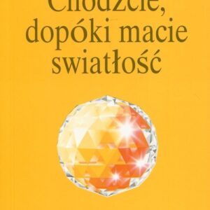 Chodźcie, dopóki macie światłość. Kolwkcja Izvor nr 244