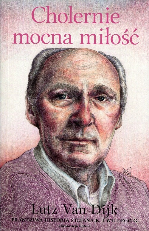 Cholernie mocna miłość. Prawdziwa historia Stefena K. i Williego G.
