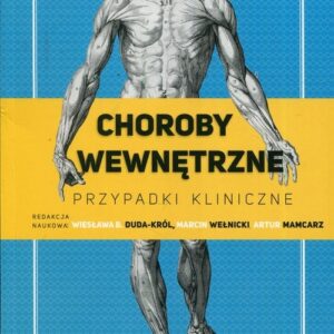 Choroby wewnętrzne. Przypadki kliniczne