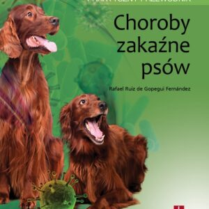 Choroby zakaźne psów Praktyczny przewodnik