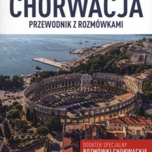 Chorwacja Przewodnik z rozmówkami