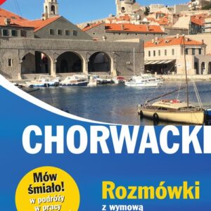Chorwacki Rozmówki z wymową i słowniczkiem
