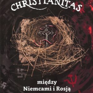 Christianitas między Niemcami i Rosją