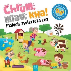 Chrum, miau, kwa! Kto język zwierząt zna?. Maluch poznaje zwierzęta