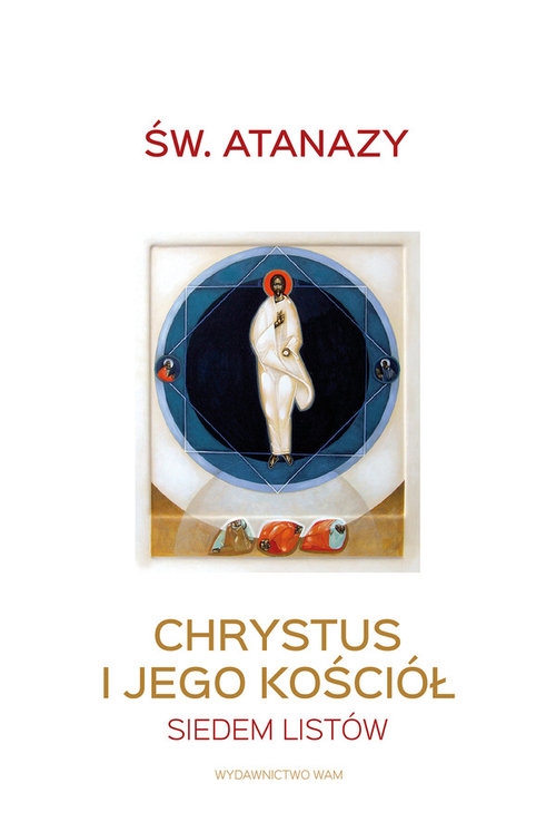 Chrystus i Jego Kościół. Siedem listów
