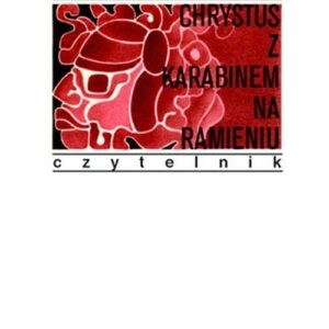 Chrystus z karabinem na ramieniu