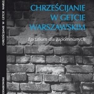 Chrześcijanie w getcie warszawskim