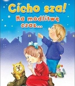 Cicho sza! Na modlitwę czas