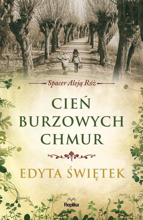 Cień burzowych chmur Spacer Aleją Róż Tom 1