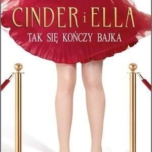 Cinder i Ella. Tak się kończy bajka