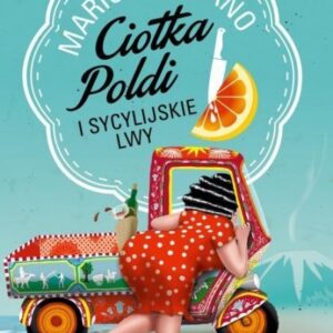 Ciotka Poldi i sycylijskie lwy