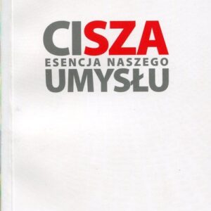 Cisza Esencja naszego umysłu