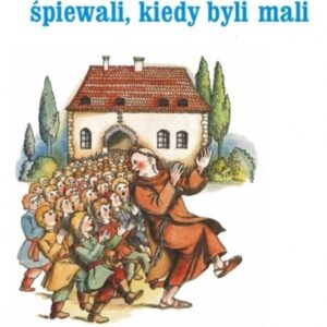 Co babcia i dziadek śpiewali kiedy byli mali +2 CD