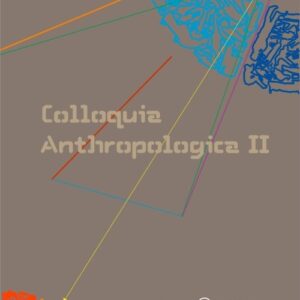 Colloquia Anthropologica II/ Kolokwia antropologiczne II. Problemy współczesnej antropologii społecz