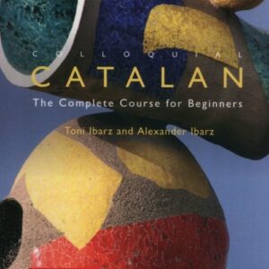 Colloquial Catalan: A Complete