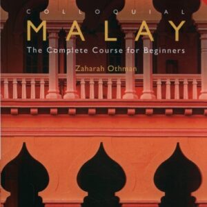 Colloquial Malay: The Complete