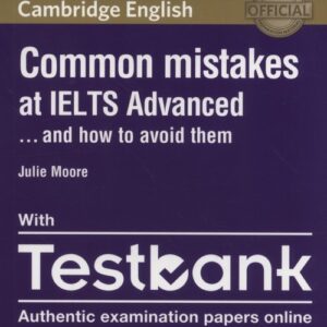 Common Mistakes IELTS Adv anced with Testbank. Academic