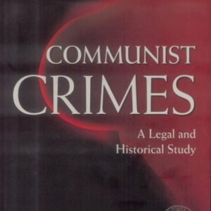 Communist crimes. A legal and historical study