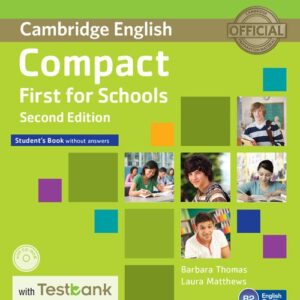 Compact First for Schools Students Book without Answers + CD with Testbank