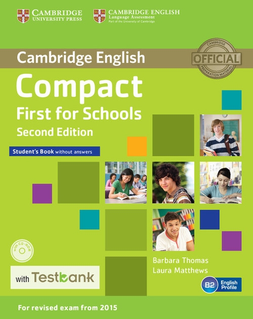 Compact First for Schools Students Book without Answers + CD with Testbank