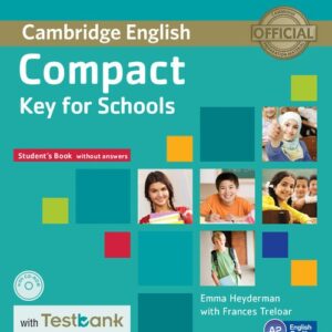 Compact Key for Schools Students Book without Answers with CD-ROM with Testbank