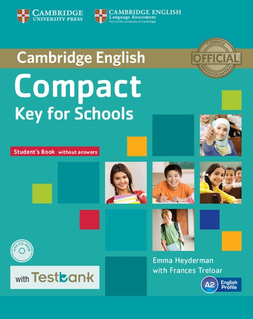 Compact Key for Schools Students Book without Answers with CD-ROM with Testbank