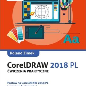 CorelDRAW 2018 PL. Ćwiczenia praktyczne