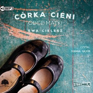 Córka Cieni Tom 2 Obce matki (Audiobook)