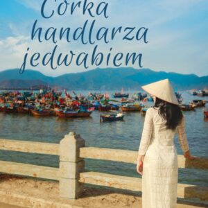 CÓRKA HANDLARZA JEDWABIEM