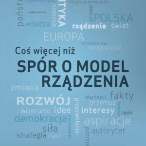 Coś więcej niż spór o model rządzenia