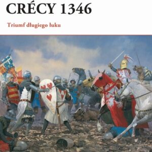 Crecy 1346. Triumf długiego łuku