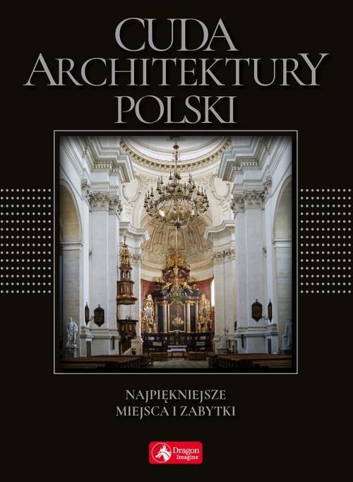 Cuda architektury Polski. wersja exclusive