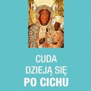 Cuda dzieją się po cichu