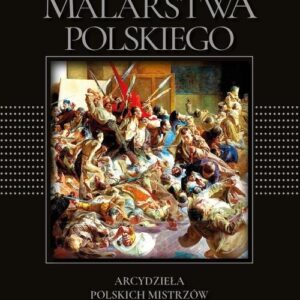 Cuda malarstwa polskiego. wersja exclusive