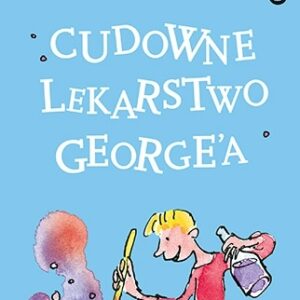 Cudowne lekarstwo Georgea