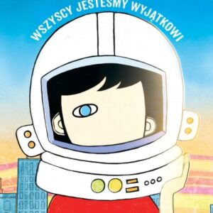 Cudowny chłopak. Wszyscy jesteśmy wyjątkowi