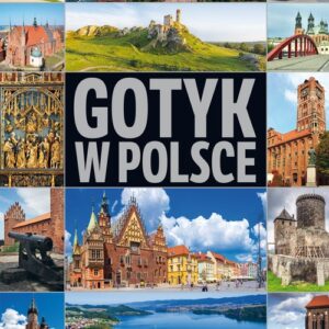 Cudze chwalicie Gotyk w Polsce