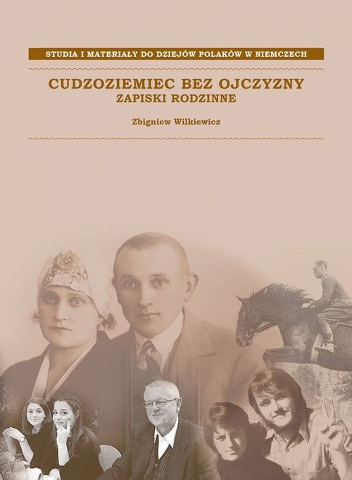 Cudzoziemiec bez ojczyzny. Zapiski rodzinne