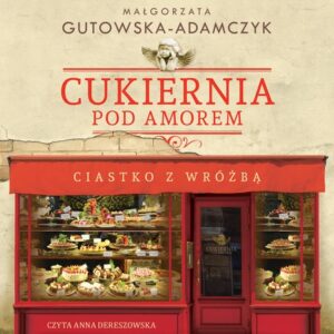 Cukiernia pod Amorem Ciastko z wróżbą CD (Audiobook)