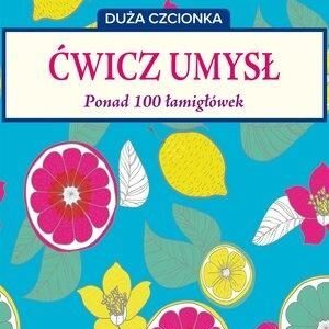 Ćwicz umysł. Ponad 100 łamigłówek